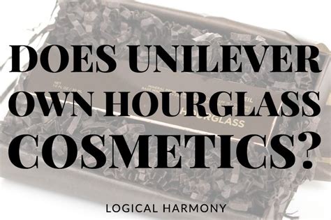 Is dove cruelty free & vegan? Does Unilever Own Hourglass Cosmetics? - Logical Harmony ...