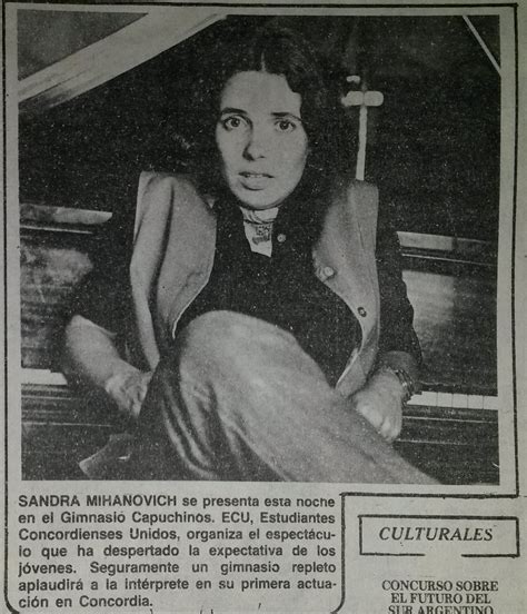 Sandra mihanovich (born april 24, 1957) is an argentine singer, musician, and composer of rock, blues, and tango rhythms. La secundaria en Concordia (1981-1986): 1983. Sandra ...