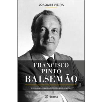 El presidente de el país debate con el ex primer ministro luso francisco pinto balsemão sobre la relación que han mantenido ambos países. Francisco Pinto Balsemão - Joaquim Vieira - Compra Livros ...