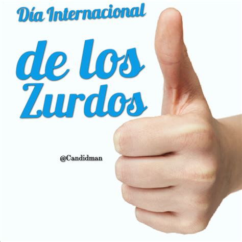 El 13 de agosto se celebra el día internacional de los zurdos. "Día Internacional de los #Zurdos". #Citas #Frases ...