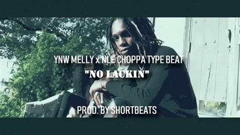 Nle choppa takes issue with ynw melly's request for early prison release getting denied, while the rat, tekashi 6ix9ine, gets to roam free. YNW Melly x NLE Choppa "No Lackin" | Prod. By ShortBeats ...