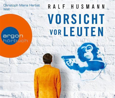 Erfolg, geld, ruhm, macht, eine einen film über die verschiedenen spielarten des lügens haben regisseur arne feldhasen und drehbuchautor ralf hausmann, auf dessen gleichnamigen. Vorsicht vor Leuten, 4 Audio-CDs von Ralf Husmann ...