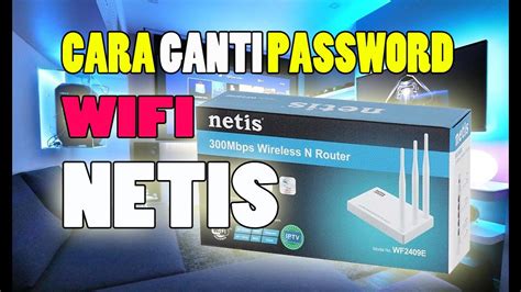 Ganti rutin password wifi biar gak dicolong tetangga. CARA GANTI PASSWORD WIFI NETIS... SANGAT MUDAH - YouTube