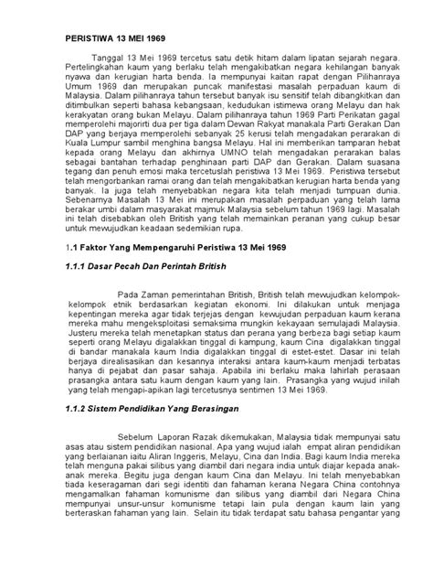 13 mei 1969 merupakan titik hitam dalam sejarah, ada juga yang menggelarkannya sebagai peristiwa berdarah bagi negara, ada juga yang begitu tragis peristiwa yang berlaku pada 13 mei 1969 sehingga sekarang ia menjadi sebutan. peristiwa 13 Mei 1969