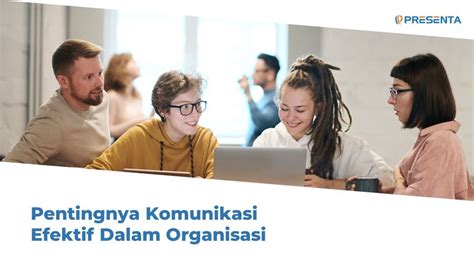 Unit dasar dalam komunikasi organisasi adalah seseorang dalam suatu jabatan (ruliana, 2014: Pentingnya Komunikasi Efektif Dalam Organisasi - Training ...