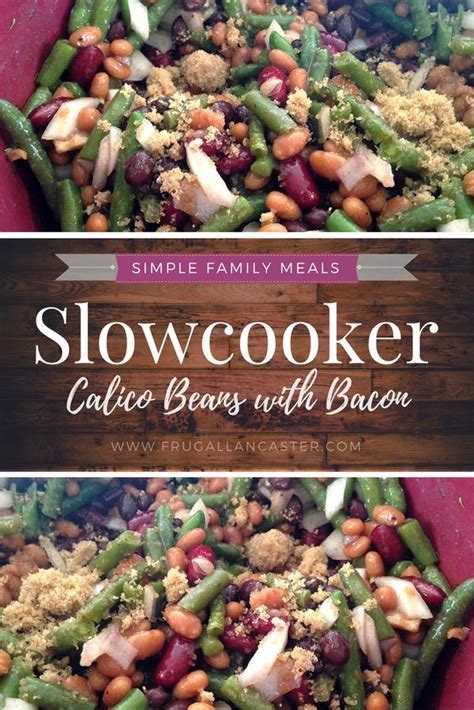 Slowcooker Calico Beans with Bacon {A Simple Family Meal ...