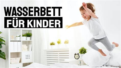 Vielen dank vorab für eure antworten! Wasserbett für Kinder - ist eine Wasserbett Matratze ideal ...