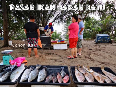 Namun 10 jenis ikan yang enak dibakar ini bakal membuat anda ketagihan, lho. Where to Buy Fresh Fish in JB. Pasar Ikan Bakar Batu in ...