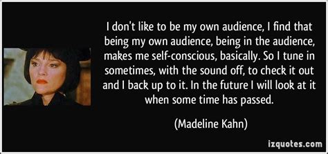 My mind is aglow with whirling, transient nodes of thought careening through a cosmic vapor of invention. Madeline Kahn Quotes. QuotesGram