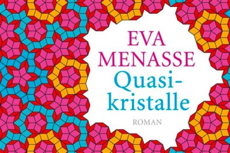 Erfgoed vlaamse ardennen (eva) maakte deze route in samenwerking met bibliotheken vlaamse ardennen en de gemeente maarkedal. Adam Nümm » Blog Archive Eva Menasse "Quasikristalle ...