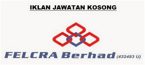 Pengurus kanan sistem maklumat 3. JAWATAN KOSONG FELCRA BERHAD