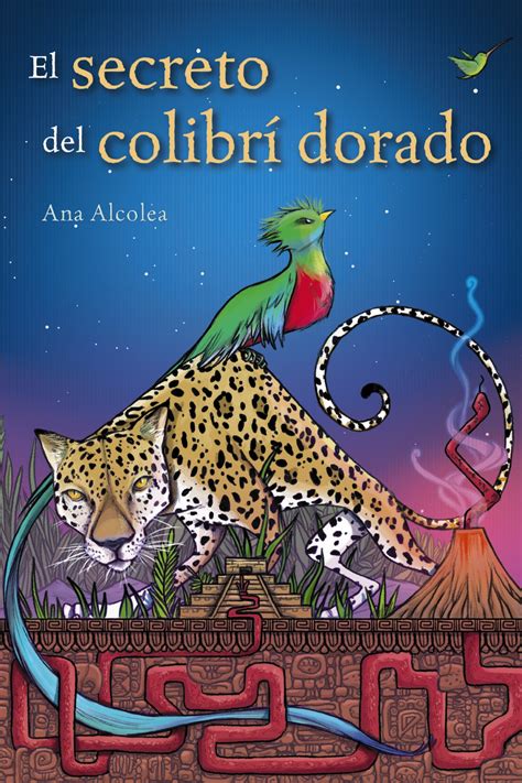 Download as pdf, txt or read online from scribd. El secreto del colibrí dorado - Anaya Infantil y juvenil