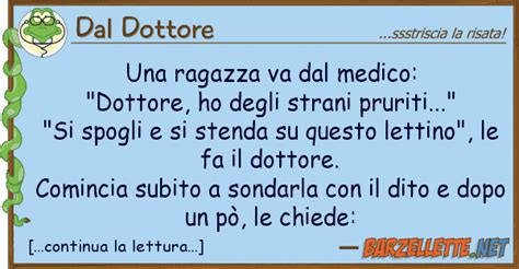 Barzelletta: Una ragazza va dal medico: "Dottore, ho degli ...