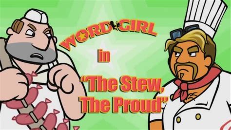 From episode 9 season 1 called. WordGirl Season 2 Episode 10 Robo-Camping - The Stew, The ...