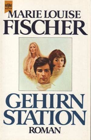 Marie louise fischer has 210 books on goodreads with 1644 ratings. Gehirnstation | Marie Louise Fischer