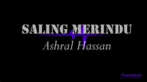 Saling Merindu - Ashral Hassan - YouTube