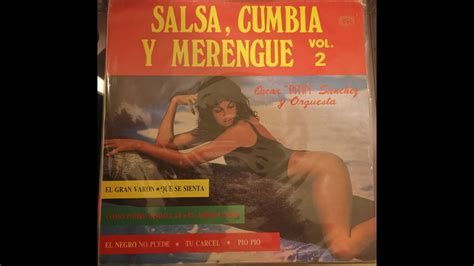Salsa, cumbia y merengue vol ii. Oscar 'pitin' Sanchez y su orquesta-merengues (Peru) 1989 ...