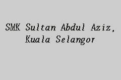 Smk sultan abdul aziz is a sekolah menengah located in teluk intan, perak. SMK Sultan Abdul Aziz, Kuala Selangor, Sekolah Menengah in ...