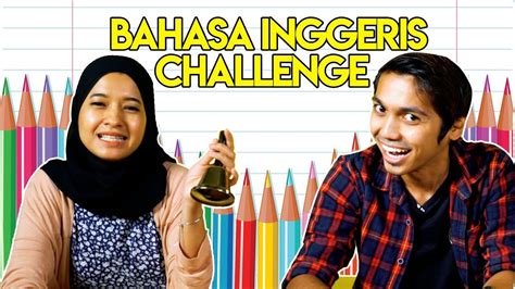 For practical reasons (to avoid ambiguity and. BAHASA INGGERIS CHALLENGE! - YouTube