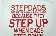quotes dad step stepdad dads own deadbeat stepdads always biological child word his happening so parenting father than forever