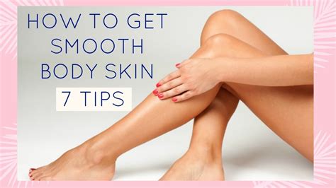 I hope you found this. HOW TO GET SMOOTH BODY SKIN | 7 TIPS & BEAUTY SECRETS ...