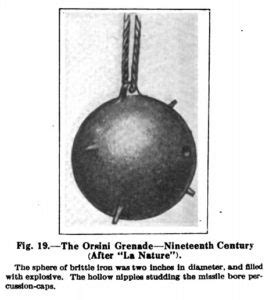 Una bomba orsini es una granada de mano generalmente esférica que, en lugar de utilizar una mecha o cualquier otro sistema cronometrado para su activación, está rodeada por una serie de pequeñas cápsulas llenas de fulminato de mercurio. 29. The Orsini Bomb | Bronze Icon