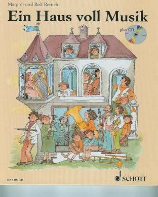 Ein haus voller töchter ist eine komödie aus dem jahr 2010 mit götz otto und grit boettcher. Ein Haus voll Musik - lehrerbibliothek.de