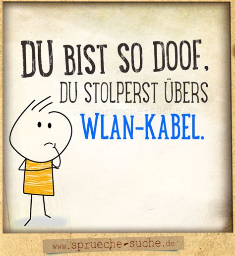 Lustige sprüche, lustige zitate, lustige sprüche, schnelle gedichte und lustiges wissen zum lachen und nachdenken. WLAN Kabel Spruch lustig - Sprüche-Suche