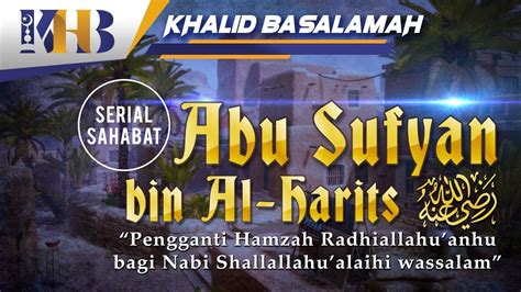 لا توجد آراء حول kisah sahabat nabi. Kisah Sahabat Nabi Ke-40 - Abu Sufyan bin Al-Harits - YouTube