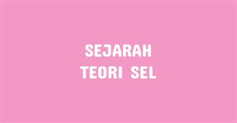 We did not find results for: Sejarah Penemuan Sel dan Teori Sel Para Ahli Secara ...