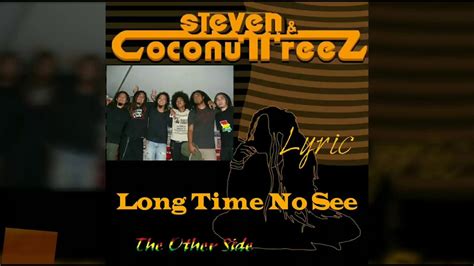 Steven coconuttreez welcome to my paradise cover. Steven & Coconut Treez ( LONG TIME NO SEE ) Lyric - YouTube