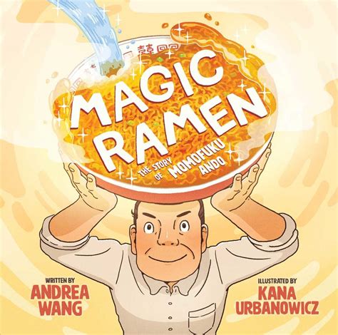 Maybe you would like to learn more about one of these? Magic Ramen | Book by Andrea Wang, Kana Urbanowicz ...