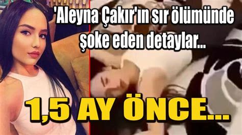 Maybe you would like to learn more about one of these? 'ALEYNA ÇAKIR'IN SIR ÖLÜMÜNDE ŞOKE EDEN DETAYLAR! 1,5 AY ...