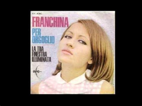 14 million records sold before turning twenty.from cinema to important theaters from patroni griffi to viviani to strehler.famous for having walked across the. Franchina - Per Orgoglio (Arc AN 4090 lato A) 1966 - YouTube