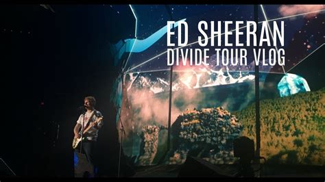 Ed sheeran hasn't even begun his 2018 divide tour yet, and he's already adding shows to the itinerary. ED SHEERAN DIVIDE TOUR | VLOG - YouTube