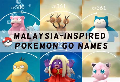 With pokémon go, you'll discover pokémon in a whole new world—your own! Hilarious Malaysian-Inspired Pokemon GO Names - JOHOR NOW