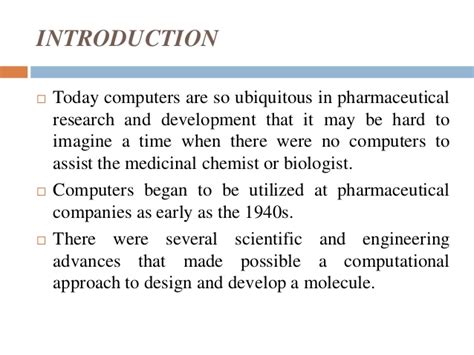 A primary role of computational science and supercomputing technology in pharmaceutical research is to expedite the discovery and development process using. History of computers in pharmaceutical research and ...