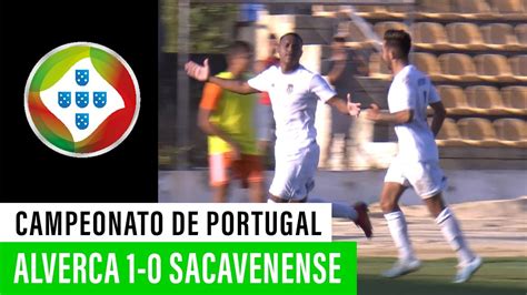 Página oficial da seleção portuguesa de futebol. Campeonato de Portugal: FC Alverca 1 - 0 SG Sacavenense ...