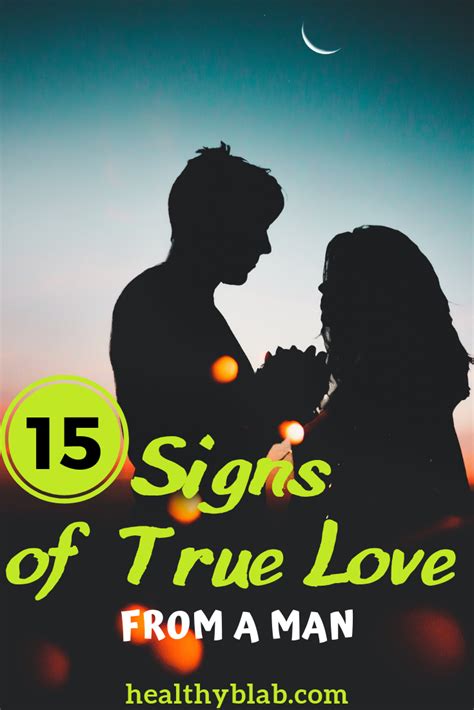 True love is the true definition of a perfect romance. 15 Signs of True Love From a Man - Healthy Blab | Signs of ...