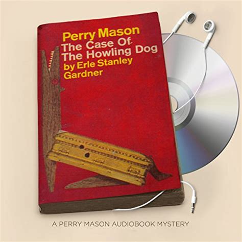 Published in january 1st 1937 the book become immediate popular and critical acclaim in mystery, fiction books. The Case of the Howling Dog: Perry Mason Series, Book 4 ...