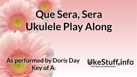 66,523 views, added to favorites 4,451 times. Que Sera, Sera Ukulele Play Along - YouTube | Ukulele, Song suggestions, Ukulele videos