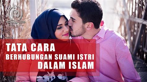 Mereka bingung bagaimana cara melakukannya. Tata Cara Hubungan Suami Istri Menurut Islam - Menata Rapi