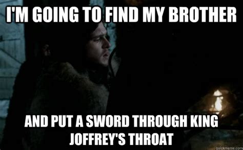 We did not find results for: I'm going to find my brother and put a sword through king ...