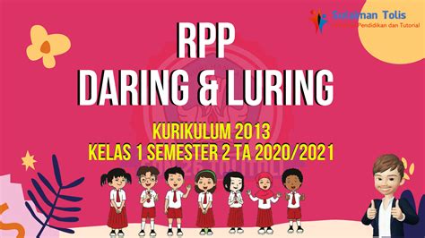 Format rpp sudah disederhanakan sesuai kondisi pandemi dan hanya selembar saja. RPP DARING DAN LURING KELAS 1 SEMESTER 2 TA 2020/2021 K13 ...