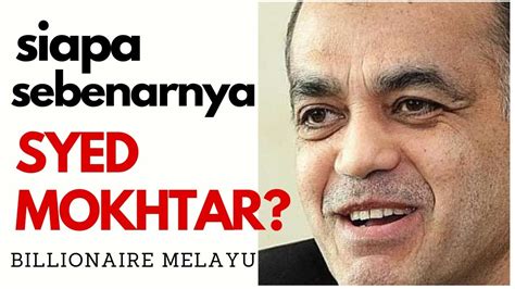 Syed mokhtar belongs to the second category. Billionaire Melayu Syed Mokhtar Al Bukhary | Review ...