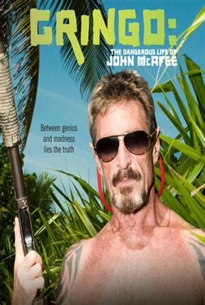 Mcafee was awaiting extradition in a spanish prison after being charged with tax evasion in the united states last year. Download Gringo: The Dangerous Life of John McAfee (2016 ...