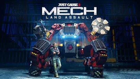 Maybe you would like to learn more about one of these? Just Cause 3 : Mech Land Assault, le deuxième DLC le 10 juin