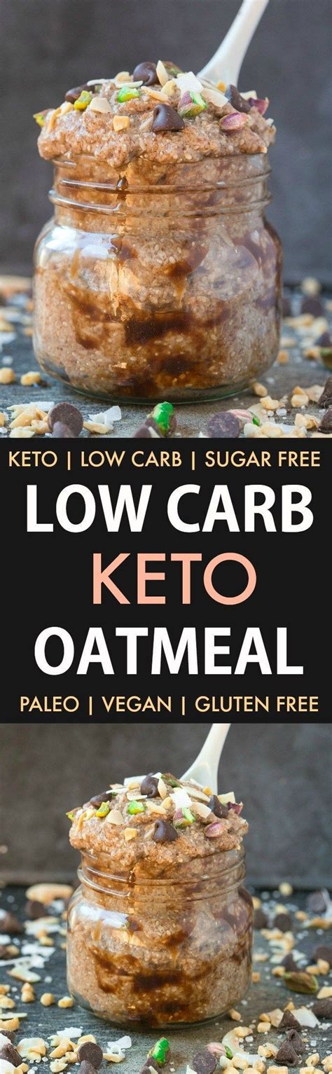 If you want your low carb oatmeal to be thinner, simply cut back on the flax meal or chia seeds. Low Carb Keto Oatmeal (Paleo, Vegan, Gluten Free)- An easy ...