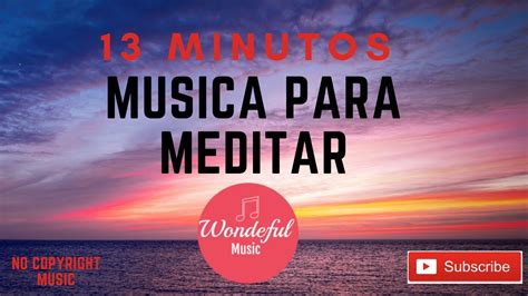 Musica meditaction, musica para meditar y relajarse, música relaxante. Musica para Meditar y Relajarse - YouTube