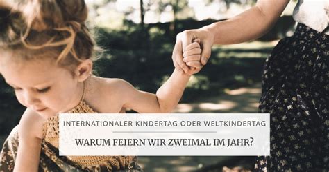 Der internationale frauentag ist kein feiertag im klassischen sinne. Weltkindertag oder Internationaler Kindertag - was ist der ...